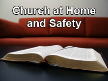 Church at Home and Safety