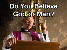 Do You Believe God or Man?