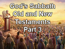 God’s Sabbath Old and New Testaments – Part 3