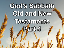 God’s Sabbath Old and New Testaments – Part 4