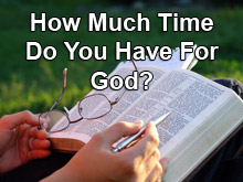 How Much Time Do You Have For God?