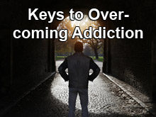 Keys to Overcoming Addiction