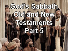God’s Sabbath Old and New Testaments – Part 5