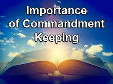 Importance of Commandment Keeping