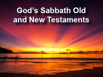 God’s Sabbath Old and New – Part 1